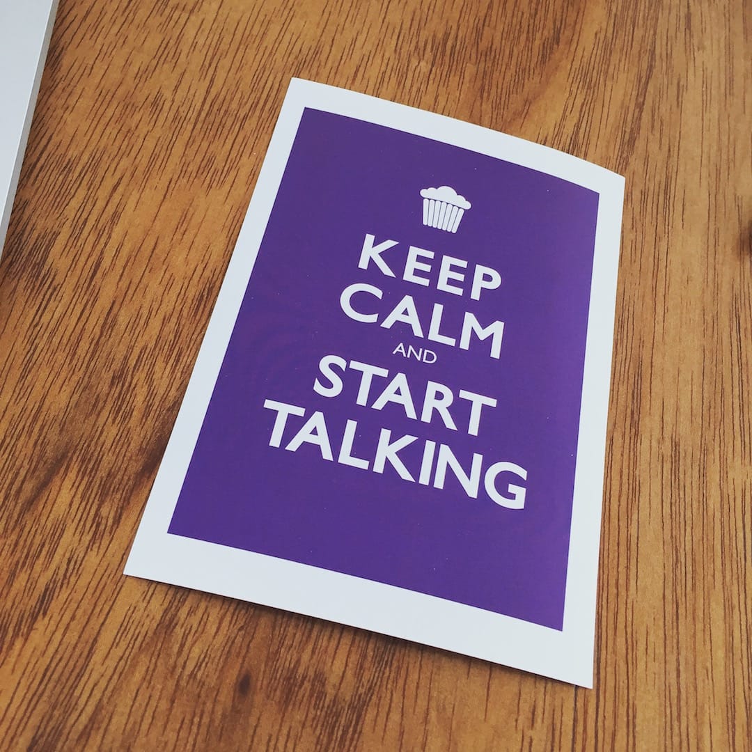 Keep Calm and Start Talking