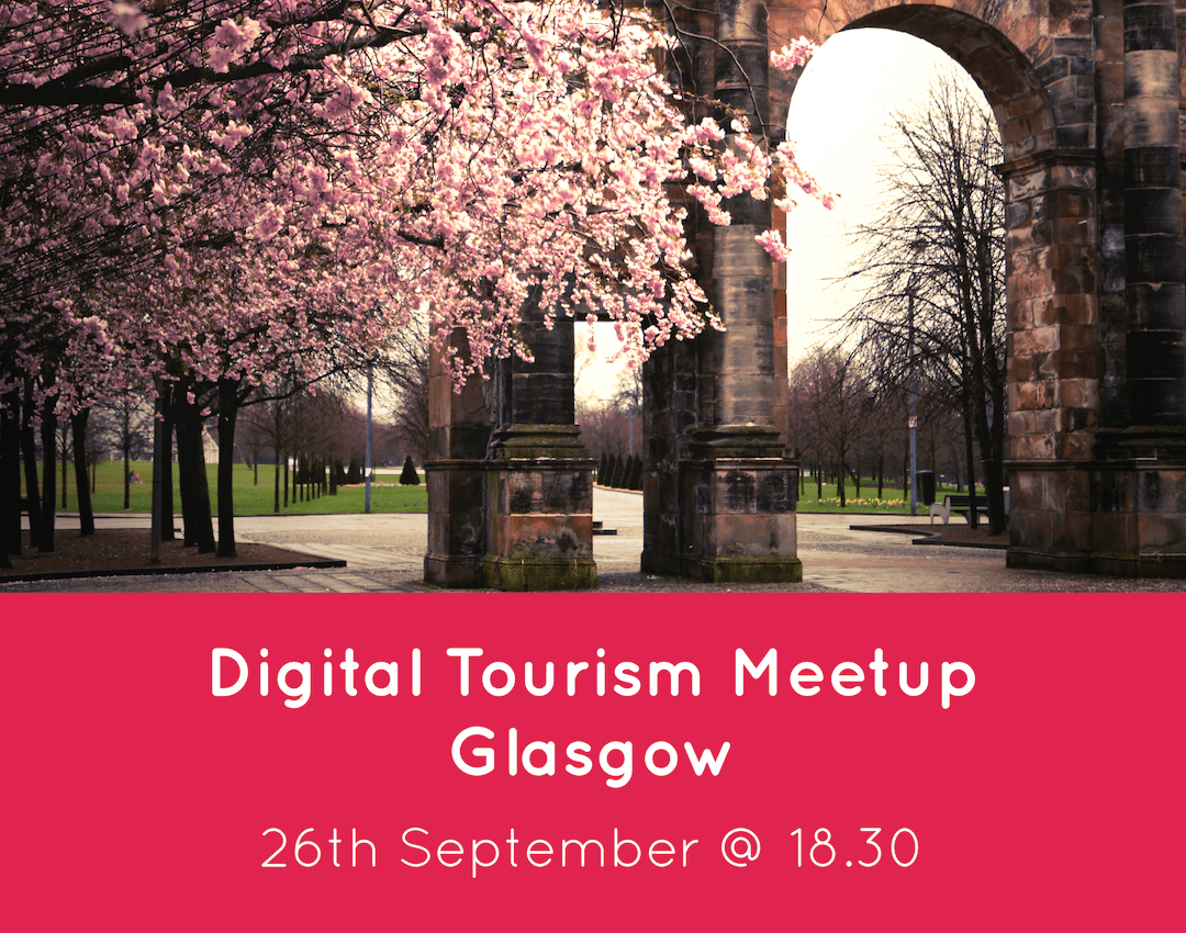 Digital Tourism Meetup Glasgow